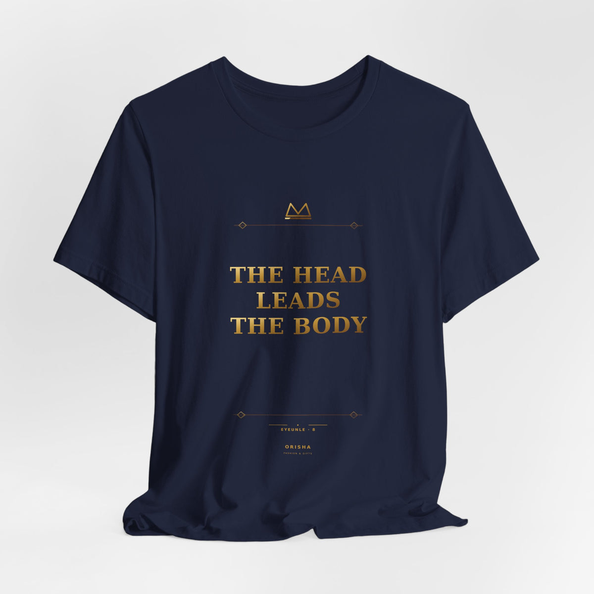 THE HEAD LEADS THE BODY — Eyeunle 8 Minimal T-Shirt product mockup view 8