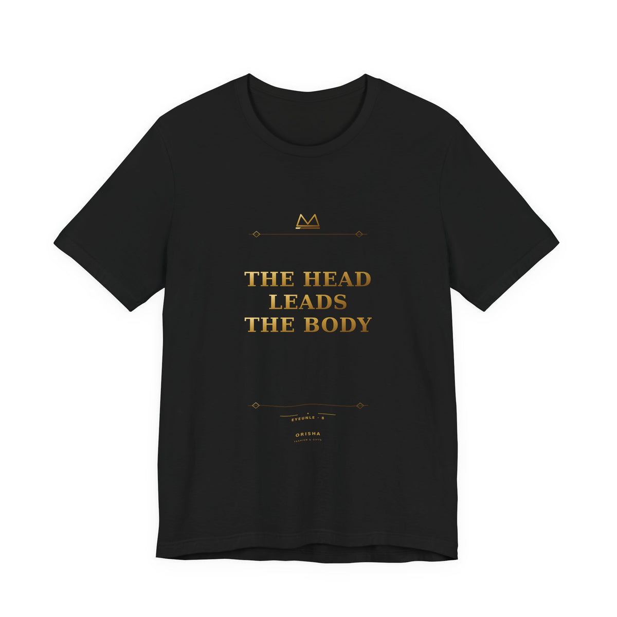 THE HEAD LEADS THE BODY — Eyeunle 8 Minimal T-Shirt product mockup