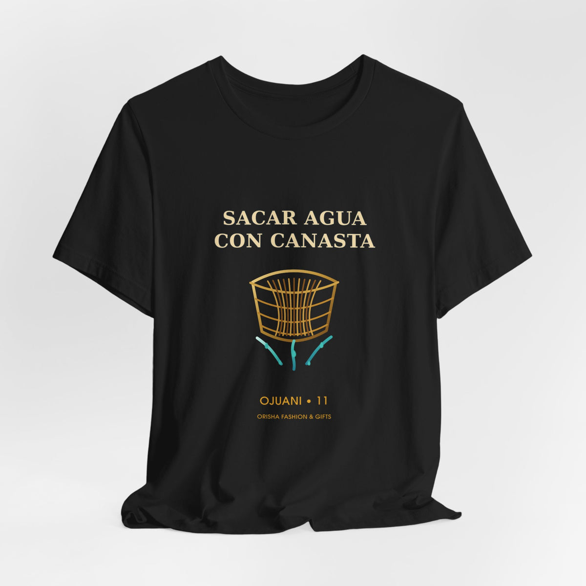 SACAR AGUA CON CANASTA — Ojuani 11 Illustrated T-Shirt product mockup view 8