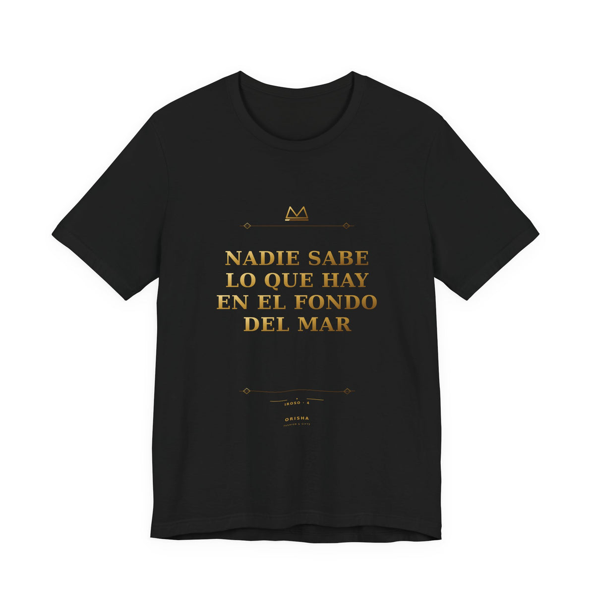 NADIE SABE LO QUE HAY EN EL FONDO DEL MAR — Iroso 4 Minimal T-Shirt product mockup