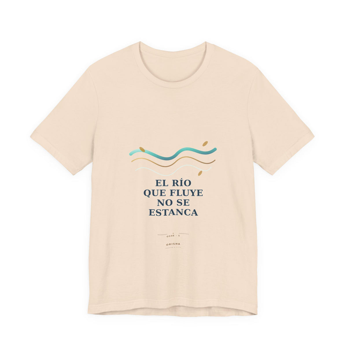 EL RÍO QUE FLUYE NO SE ESTANCA — Oshé 5 Illustrated T-Shirt product mockup view 2