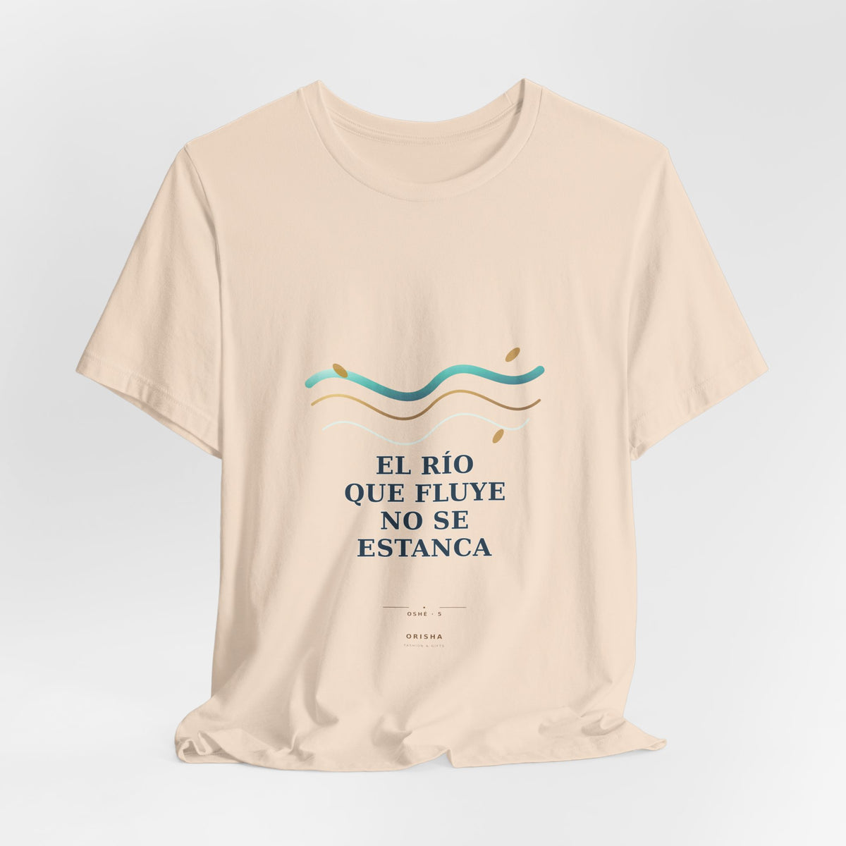 EL RÍO QUE FLUYE NO SE ESTANCA — Oshé 5 Illustrated T-Shirt product mockup view 8