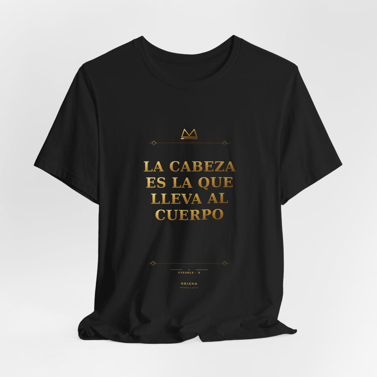 LA CABEZA ES LA QUE LLEVA AL CUERPO — Eyeunle 8 Minimal T-Shirt product mockup view 5