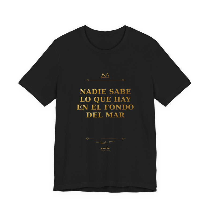 NADIE SABE LO QUE HAY EN EL FONDO DEL MAR — Iroso 4 Minimal T-Shirt product mockup