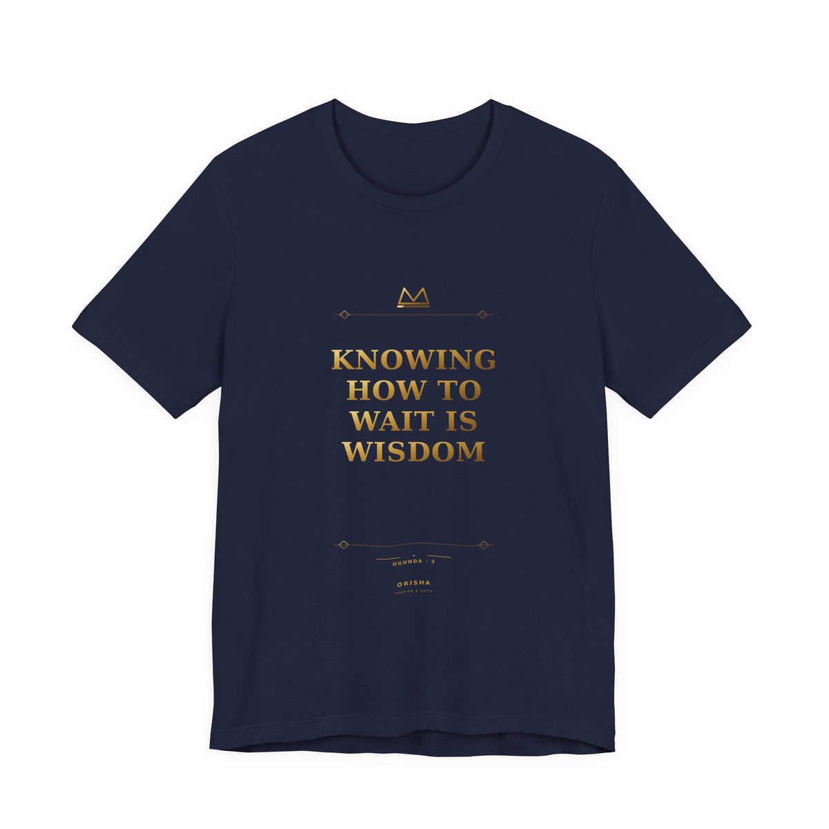 KNOWING HOW TO WAIT IS WISDOM — Ogunda 3 Minimal T-Shirt product mockup view 2