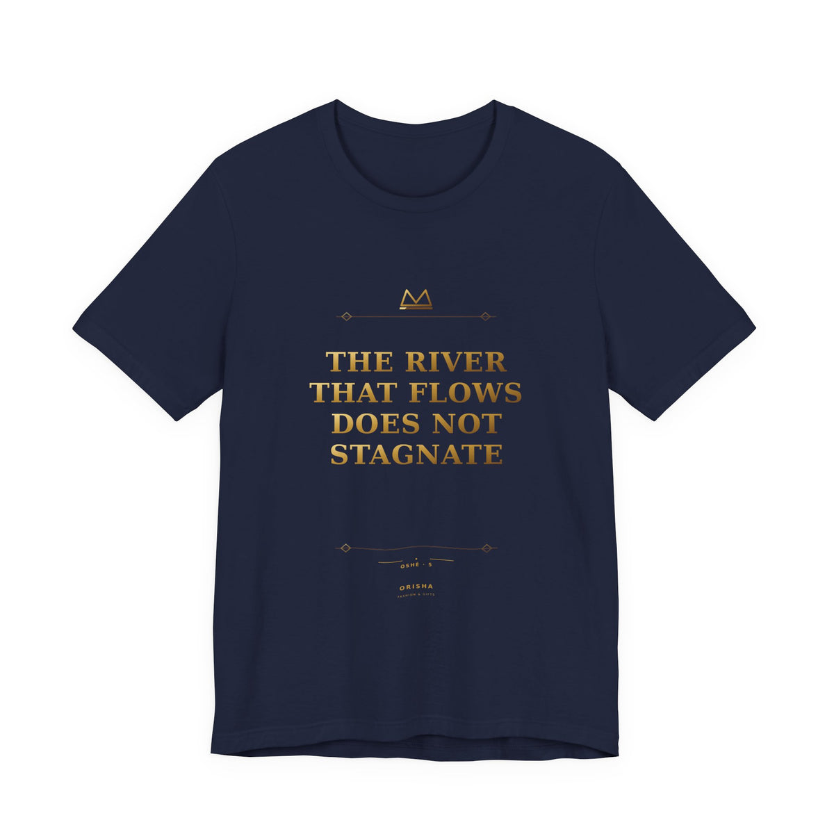 THE RIVER THAT FLOWS DOES NOT STAGNATE — Oshé 5 Minimal T-Shirt product mockup view 2