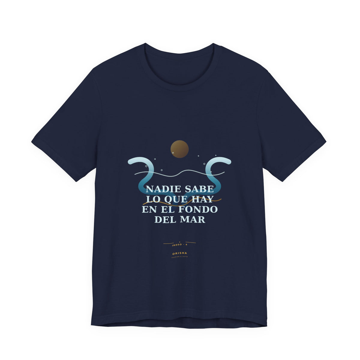 NADIE SABE LO QUE HAY EN EL FONDO DEL MAR — Iroso 4 Illustrated T-Shirt product mockup view 2