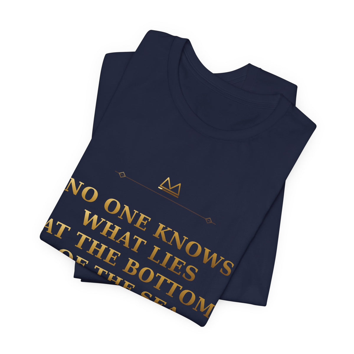 NO ONE KNOWS WHAT LIES AT THE BOTTOM OF THE SEA — Iroso 4 Minimal T-Shirt product mockup view 7