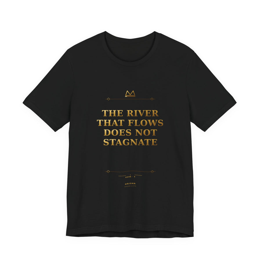 THE RIVER THAT FLOWS DOES NOT STAGNATE — Oshé 5 Minimal T-Shirt product mockup
