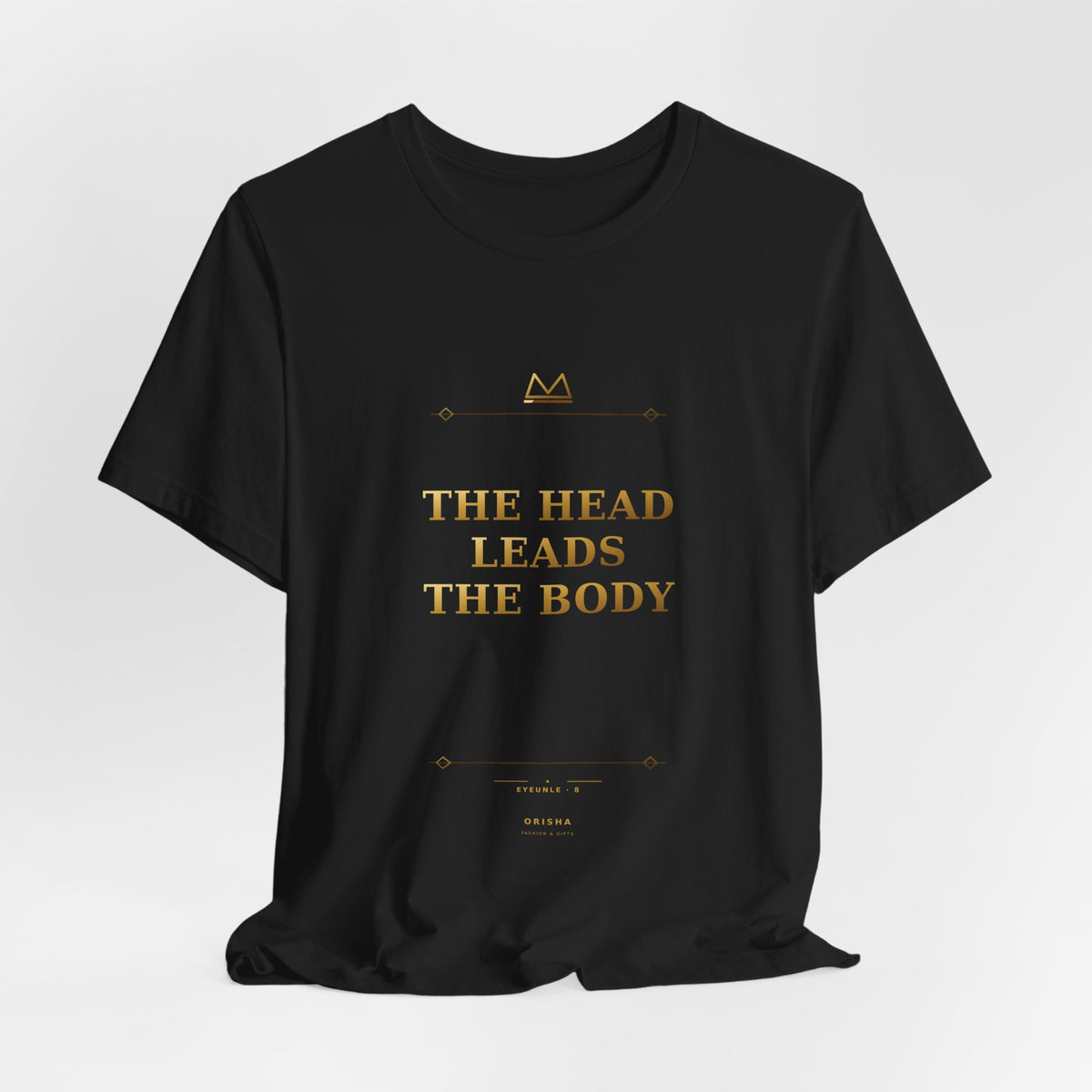 THE HEAD LEADS THE BODY — Eyeunle 8 Minimal T-Shirt product mockup view 5