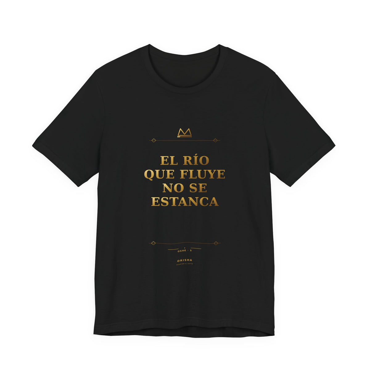 EL RÍO QUE FLUYE NO SE ESTANCA — Oshé 5 Minimal T-Shirt product mockup